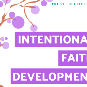 Intentional Faith Development Summer 2019